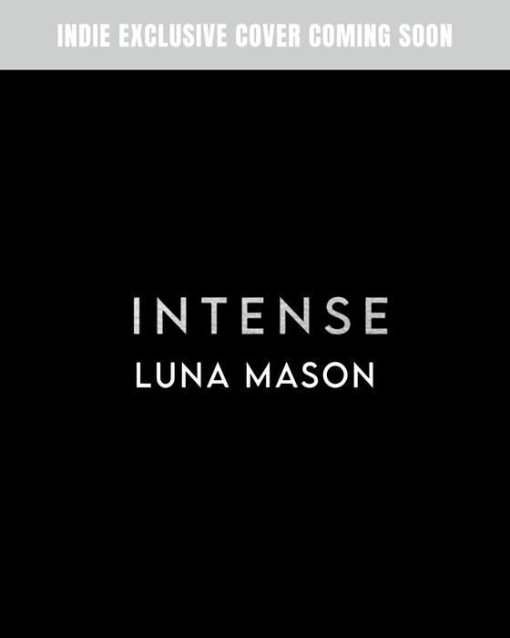 Intense (Beneath The Blaze #3) by Luna Mason